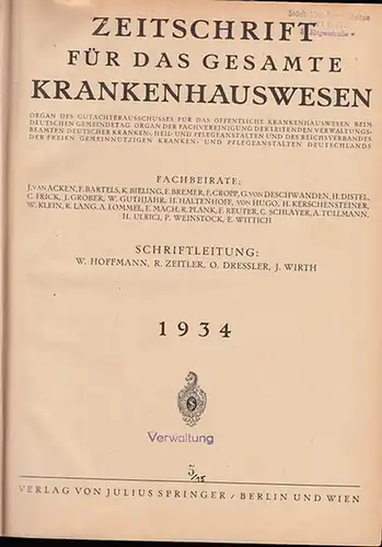 Zeitschrift für das gesamte Krankenhauswesen. - W.Hoffmann, R. Zeitler, O.Dressler, J. Wirth (Schriftleitung) / van Acken, F. Bartels u.a. (Fachbeiräte): Zeitschrift für das gesamte Krankenhauswesen...