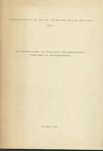 Walther, Hans: Die Namenforschung als historische Hilfswissenschaft: Eigennamen als Geschichtsquelle. (= Studienmaterial für die Aus- und Weiterbildung von Archivaren, Heft 1). 