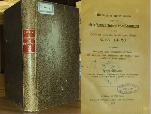 Schleyer, Peter: Würdigung der Einwürfe gegen die alttestamentlichen Weissagungen an dem Orakel des Jesaia über den Untergang Babels, E.13-14,23. Zugleich Darlegung eines historischen Irrthums, als...