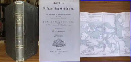 Gesellschaft für Erdkunde zu Berlin. - T. E. Gumprecht (Hrsg.). - E. Brandes / Pieschel / Schubarth / v. Klöden / H.W. Dove / C.G...