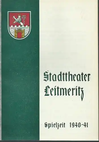 Leitmeritz. - Stadttheater Leitmeritz. - Otto Hoch-Fischer (Intendant): Konvolut von 3 Programmheften der Leitmeritzer Theaterblätter, Jahrgang 1, Heft 1, 4 und 5, Spielzeit 1940/41. Mit...