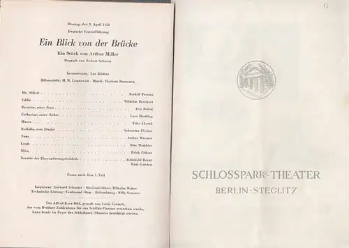 Schlossparktheater Berlin Steglitz Intendant Boleslaw Barlog. Inszenierung Leo Mittler. - Miller, Arthur: Ein Blick von der Brücke - Programmheft Nr. 53 des Schlosspark-Theaters Berlin Steglitz zur Deutschen Erstaufführung 9. April 1956. 