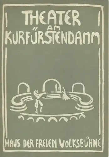 Theater am Kurfürstendamm, Berlin. Haus der Freien Volksbühne. - Direktion: Siegfried Nestriepke und Leonard Steckel. - Denker, Henry und Joseph Glücksmann: Programmheft zu: Zeitgrenze. (Time...