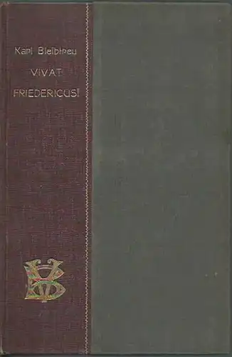 Bleibtreu, Karl: Vivat Fridericus! Psychologische Schlachtdichtungen. Band 2: Von Zorndorf bis Torgau. 