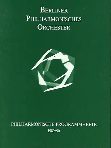 Philharmonie Berlin: Berliner Philharmonisches Orchester. Philharmonische Programmhefte 1989/90. Mit Programm zum 6. Konzert der Serie B am 25. und 26. März 1990. Dirigent: Daniel Barenboim...