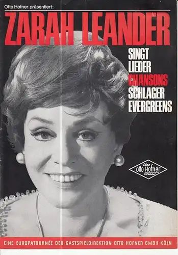 Leander, Zarah: Zarah Leander singt Lieder, Chansons, Schlager, Evergreens. Eine Europatournée der Gastspieldirektion Otto Hofner GMBH Köln. Am Flügel: Arne Hülpers. Verbindende Worte: Rolf Stiefel. 