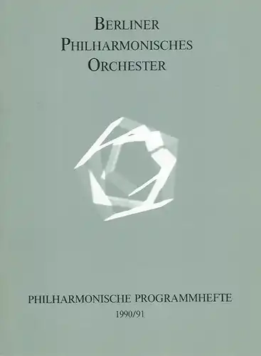 Philharmonie Berlin. - Künstlerische Leitung Claudio Abbado: Berliner Philharmonisches Orchester. Philharmonische Programmhefte 1990/91. Mit Programm zum 5. Konzert der Serie B am 11.-14. Mai 1991...