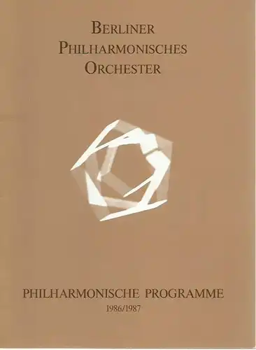 Philharmonie Berlin. - Intendant Georg Schäfer. - Künstlerische Leitung Herbert von Karajan: Philharmonische Programme. 1986/87. Mit Programm zum 4. Konzert der Serie B am 20...