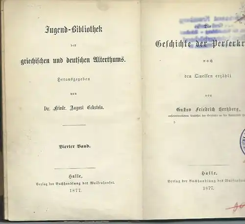 Hertzberg, Gustav Friedrich: Die Geschichte der Perserkriege nach den Quellen erzählt. Mit Vorwort und Einleitung. (= Jugend-Bibliothek des griechischen und deutschen Alterthums. Band 4). 