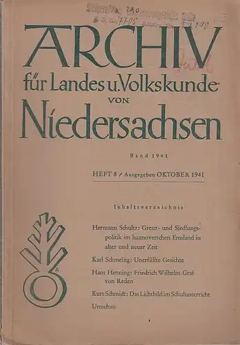 Archiv für Landeskunde und Volkskunde von Niedersachsen. - /  Hermann Schultz, Karl Schmeing, Hans Henning,  Kurt Schmidt: Archiv für Landes und Volkskunde von Niedersachsen. Oktober 1941, Heft 8. 