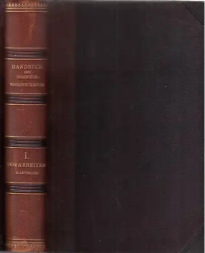 Heusinger von Waldegg, Edmund (Bearbeiter u. Hrsg.): Vorarbeiten Erd-, Strassen-, Grund- und Tunnelbau. Zweite Abteilung: Konstruktion der Stütz- und Futtermauern, Strassen und Grundbau. Im Verein...