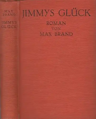 Brand, Max ( das ist Frederick Schiller Faust): Jimmys Glück. ( übertragen von Dr. Franz Eckstein). 