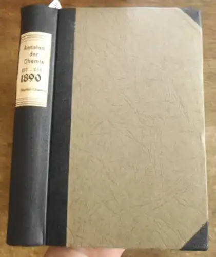 Annalen der Chemie - Hermann Kopp,  A. W. Hofmann, A. Kekule, E. Erlenmeyer, Jacob Volhard  (Hrsg.): Justus Liebig's  Annalen der Chemie 1890.  Band 257 -258.  Zwei Teile mit jeweils 3 Heften in einem Band. 