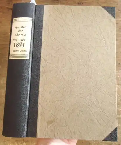 Annalen der Chemie - Hermann Kopp,  A.W. Hofmann, A. Kekule, E. Erlenmeyer, Jacob Volhard  (Hrsg.): Justus Liebig's  Annalen der Chemie 1891.  Band 265 -266.  Zwei Teile mit jeweils 3 Heften in einem Band. 