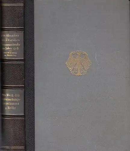 Werk des Untersuchungsauschusses - Albrecht Philipp (Hrsg.) / Eugen Fischer, Walther Bloch, Prof. Dr. Bredt: Die Ursachen des Deutschen Zusammenbruches im Jahre 1918 - Zweite Abteilung: Der Innere Zusammenbruch. Achter (8.) Band. (= Das Werk des Untersuch