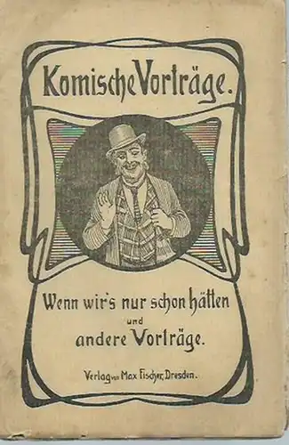 Biedermann, Herbert (Gesammelt): Wenn wir´s nur schon hätten und andere Vorträge. Gesammelt von Herbert Biedermann. 