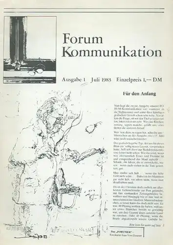 Forum Kommunikation. - Hans-Dietrich Kühn / Viktor Misuvolin / Inge Hornisch und andere: Forum Kommunikation. (Jahrgang 1) Ausgabe 1, Juli 1983. Herausgeber: Edition Vespüne. 