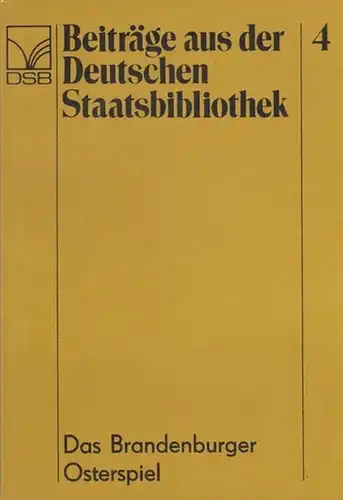 Krause, Friedhilde (Hg.) - Renate Schipke / Franzjosef Pensel (Bearb.): Das Brandenburger Osterspiel. Fragmente eines neuentdeckten mittelalterlichen geistlichen Osterspiels aus dem Domarchiv in Brandenburg /...