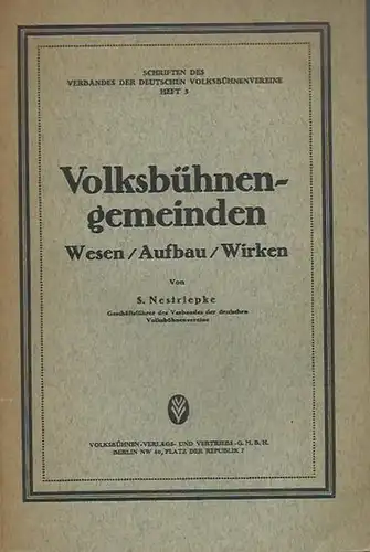 Nestriepke, Siegfried: Volksbühnen - Gemeinden. Wesen, Aufbau, Wirken. (= Schriften des Verbandes der deutschen Volksbühnenvereine, Heft 3). 