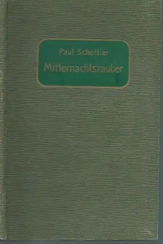 Schettler, Paul: Mitternachtszauber. Drei Spiele (Das Rosenwunder / Lorelei / Die Wasserrose). 