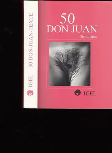 Helmes, Günter und Petra Hennecke (Herausgegeben und mit einem Anhang versehen): 50 Don Juan Dichtungen.  Fünfzig deutschsprachige Variationen eines europäischen Mythos. 