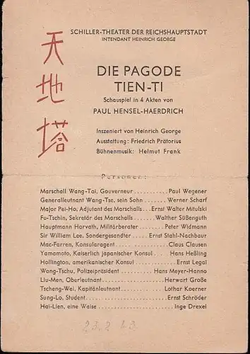 Schillertheater Berlin. - Heinrich George (Intendant). - Schriftleitung: Wilhelm Fraenger. - Paul Hensel - Haerdrich. - Friedrich Prätorius. - Helmut Frank. - Paul Wegener, Werner...