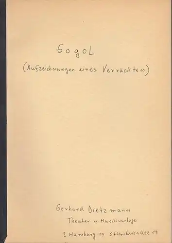 Gogol, Nikolai (bearbeitet für die Bühne von Viktor Warsitz): Aufzeichnungen eines Verrückten. 