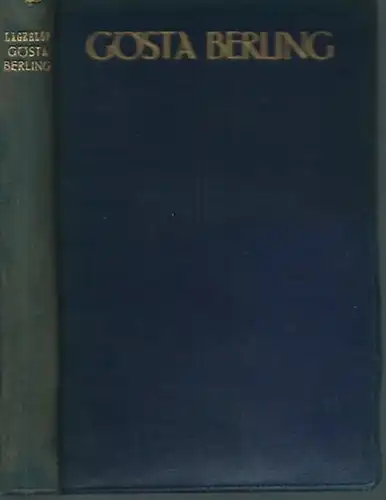 Lagerlöf, Selma: Gösta Berling. Aus dem Schwedischen übersetzt von Henny Bock - Neumann. 