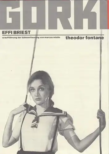 Programmheft und -zettel. Hrsg.  Maxim Gorki Theater. Theodor Fontane.  Intendant Bernd Wilms: Effi Briest. Spielzeit 1997 /1998.  Regie  Deborah Epstein und...