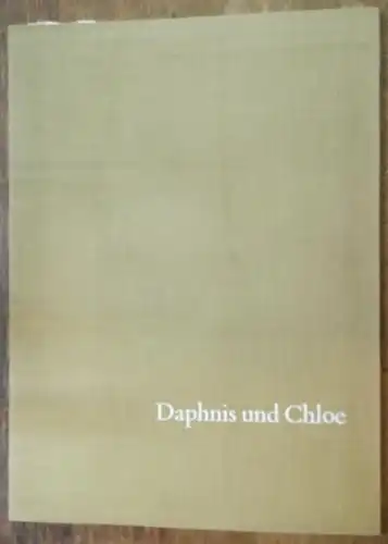 Nagel, Hanna. - A. G. Bartels: Daphnis und Chloe. Textbeigabe von A.G. Bartels. 