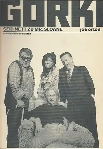 Maxim Gorki Theater Berlin. Joe Orton: Seid nett zu Mr. Sloane. Schauspiel in 3 Akten. Spielzeit 1995 / 1996. Intendant   Bernd Wilms...