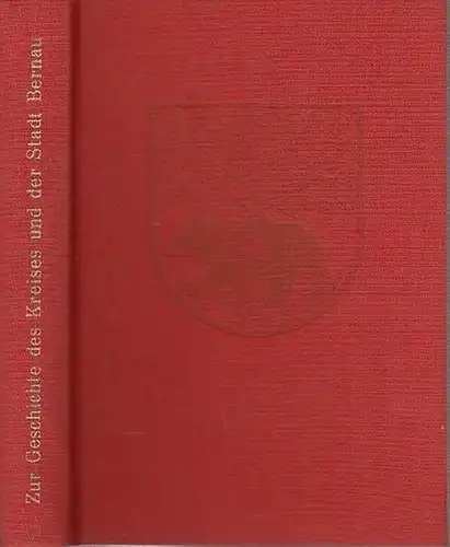 Bernau. - Bügel, Rudolf: Veröffentlichungen zur Geschichte des Kreises und der Stadt Bernau. Inhalt: Zur Geschichte der Stadt Bernau / Bernau und seine Begegnungen mit...