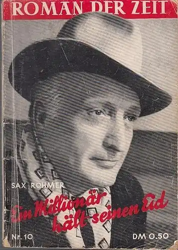 Rohmer, Sax: Ein Millionär hält seinen Eid. Ein abenteuerlicher Kriminalroman. Nr. 10. 