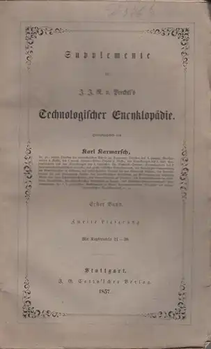 Technologische Encyklopädie - Karmarsch Karl (Hrsg.) - J.A. Hüllse / J. Schneider / W. Stein / C.  Siemens (Autoren und Beiträger): Supplemente - 1...