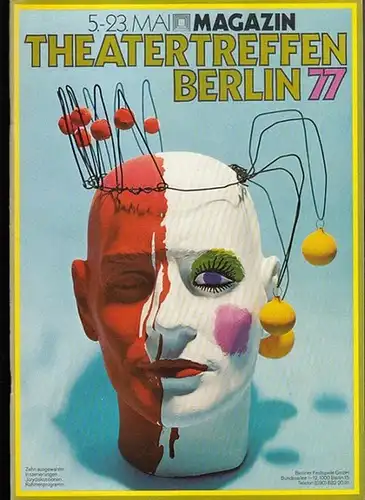 Berliner Festspiele. Intendant Eckhardt, Ulrich: Theatertreffen Berlin `77.  5. - 23. Mai. Magazin. Spielplan : Goldoni : Diener zwei Herren.  Shakespeare`s Memory.  Ibsen : Hedda Gabler. Goethe :  Faust I und II.  Euripdes : Medea.  Lessing  :  Minna von