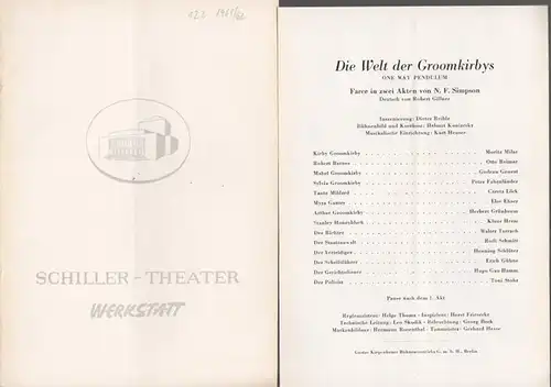 Berlin Schiller Theater Werkstatt -Boleslaw Barlog- Intendanz (Hrsg.): Schiller Theater Werkstatt, Spielzeit 1961 / 1962, Heft 122. 'Die Welt dee Groomkirbys' von N. F. Simpson. Insz.: Dieter Reible, musikalische Einrichtung: Kurt Heuser, mit: Moritz Mila