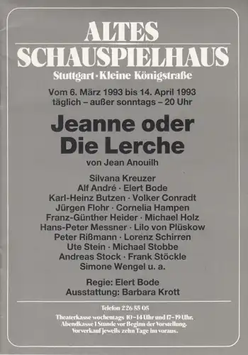 Altes Schauspielhaus Stuttgart. Kleine Königstrasse. - Anouilh, Jean: Jeanne  oder  Die Lerche. Spielzeit 1993 / 1994. Regie: Bode, Elert. Ausstattung: Krott, Barbara. Darsteller:...