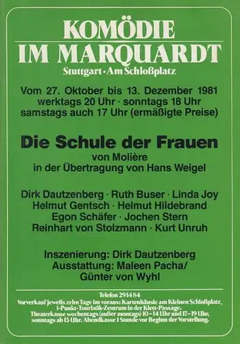 Komödie im Marquardt. Stuttgart Am Schloßplatz. - Moliere [d.i. Jean-Baptiste Poquelin (1622-1673)]: Die Schule der Frauen. Spielzeit 1981 / 1982. Regie: Dautzenberg, Dirk.  Ausstattung:...