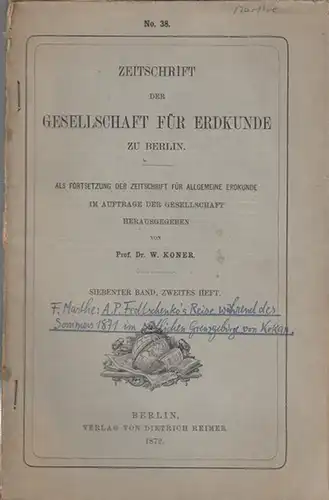 Marthe, F. (Übers.): A.P. Fedtschenko's Reise im Sommer 1871 im südl. Grenzgebirge von Kokan, nebst Höhenbestimmungen aller seit 1869 von demselben besuchten Punkte in Türkistan...