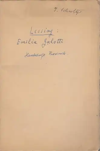 Lessing, Gotthold Ephraim: Emilia Galotti. Faksimile Handschrift nach der im Besitz der Staatsbibliothek befindlichen Originalhandschrift zur Feier des 200jährigen Geburtstages der Dichters mit Unterstützung der...