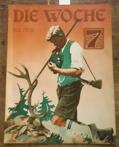 Woche, Die. - Lovis Hans Lorenz (Red.): Die Woche.  33. Jahrgang,  Heft  38,  Berlin,  19. September  1931.  Aus dem Inhalt:  Die Woche (Rettung aus Seenot - Bildnisse der Woche - Do X in New York - Neuigkeiten der Woche - Beginn der Spielzeit) / Wolfgang