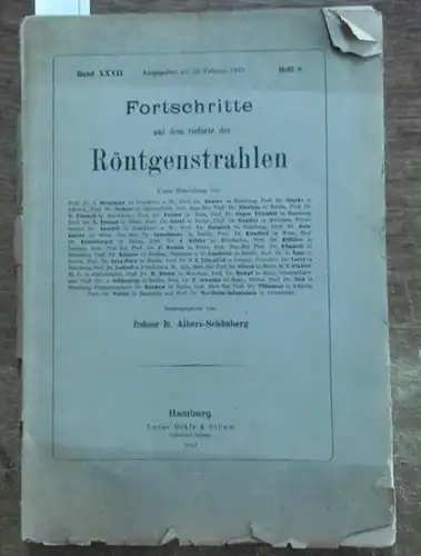 Röntgenstrahlen. - Albers-Schönberg, Prof. Dr. (Hrsg.): Röntgenstrahlen,  Fortschritte auf dem Gebiete der.  Band XXVII, Heft 6 , 24. Februar 1921. 