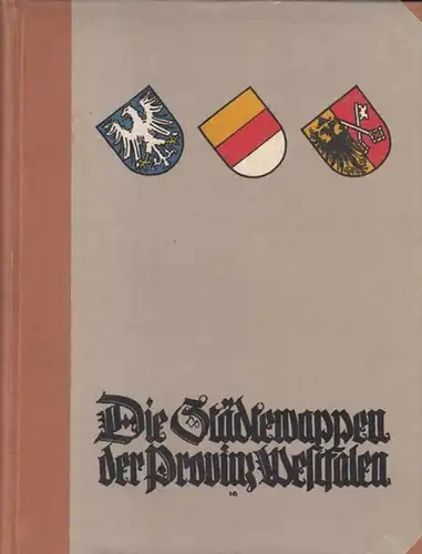 Roth, August: Die Städtewappen der Provinz Westfalen. 