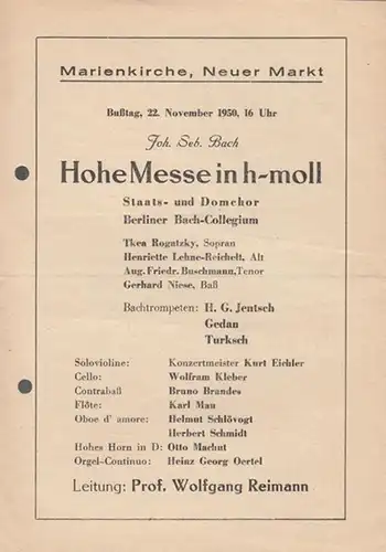 Berlin.  Marienkirche, Neuer Markt.  Bach, Johann Sebastian: Hohe Messe in h - moll. Staats - und Domchor Berliner Bach - Colegium. Sopran: Rogatzky...