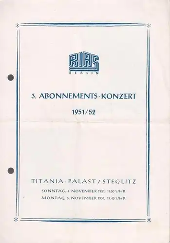 Berlin.  Rias - Symphonie - Orchester.  Titania - Palast / Steglitz: 3. Abonnements - Konzert .  Spielzeit 1951 / 1952. Symphonie - Konzert.    Dirigent: Rossi, Mario.  Solist: Janigro, Antonio. Programm : Petrassi, G. / Boccherini, Luigi / Schubert, F. 