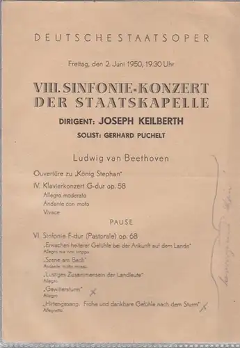 Berlin. Deutsche Staatsoper. Beethoven, L. van: VIII. Sinfonie - Konzert der Staatskapelle.  Spielzeit 1950. Dirigent Keilberth, Joseph. Solist: Puchelt, Gerhard. - Beethoven, L. van. 