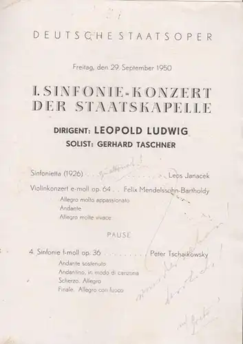 Berlin . Deutsche Staatsoper. - Leos Janacek, Felix Mendelssohn-Bartholdy, P, Tschaikowsky: 1. Sinfonie - Konzert der Staatskapelle.   Dirigent: Ludwig, Leopold.  Solist: Taschner, Gerhard. 