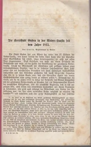 Guben. - Tschirch (Carl Adolf): Die Kreisstadt Guben in der Nieder - Lausitz seit dem Jahre 1815 (Sonderdruck aus: Neues Lausitzisches Magazin, herausgegeben von E. E. Struve, 45. Band, erstes Doppelheft). 