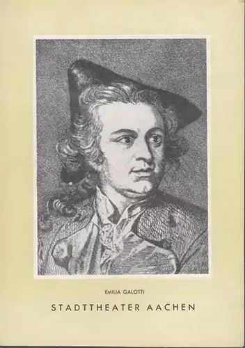 Aachen. - Stadttheater. - Elisabeth Miltrup (Hrsg.). - Gotthold Ephraim Lessing: Emilia Galotti. Programmzettel des Stadttheaters Aachen. Inszenierung: Hans Schalla, mit u. a.: Elselotte Hiddemann, Friedrich Kinzler, Helene Grundmann, Katharina Berger, Ar