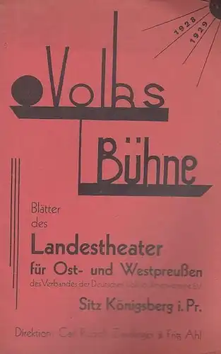 Volksbühne. - Landestheater für Ostpreussen und Westpreussen. - Direktion: Carl Rudolf Zwillinger und Fritz Ahl. - Georg Kaiser: November 1928. Nummer 3 des 1. Jahrgangs...